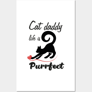 Cat daddy life is purrfect Posters and Art